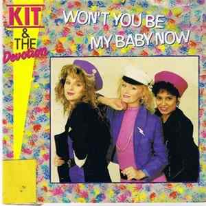 Kit & The Devotion - Won't You Be My Baby Now FLAC