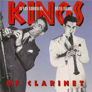 Benny Goodman / Artie Shaw - Kings Of Clarinet FLAC
