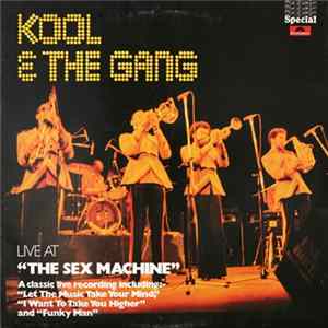 Kool & The Gang - Live At "The Sex Machine" FLAC