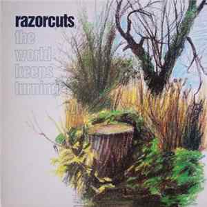 Razorcuts - The World Keeps Turning FLAC