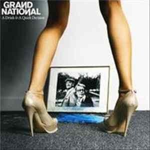 Grand National - A Drink & A Quick Decision FLAC