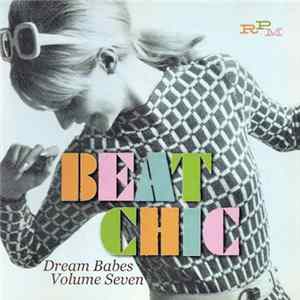 Various - Beat Chic - Dream Babes Volume Seven FLAC