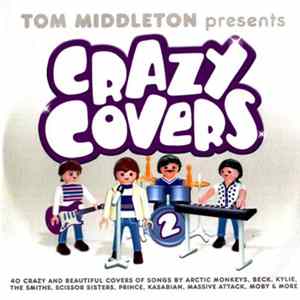 Tom Middleton - Crazy Covers 2 FLAC