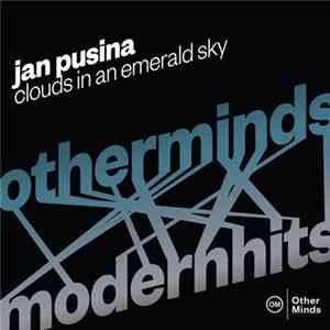 Jan Pusina - Clouds In An Emerald Sky FLAC