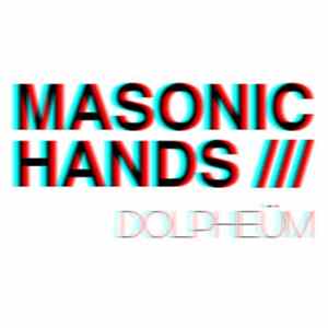 Masonic Hands - DOLPHEÜM FLAC