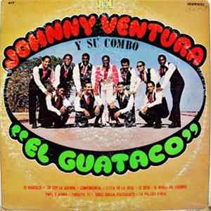 Johnny Ventura Y Su Combo - El Guataco FLAC