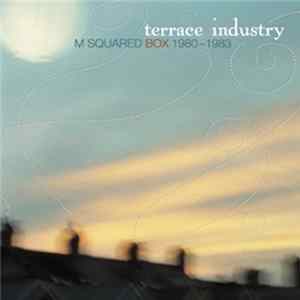 Various - Terrace Industry: M Squared Box 1980-1983 FLAC