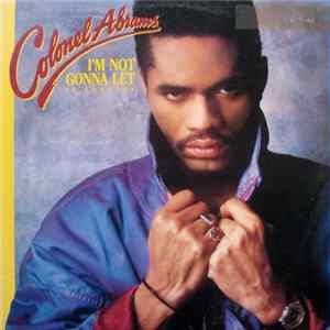 Colonel Abrams - I'm Not Gonna Let FLAC