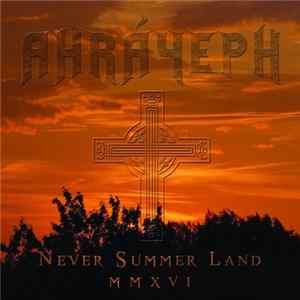 Ahráyeph - Never Summer Land MMXVI FLAC