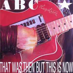 ABC - That Was Then But This Is Now FLAC