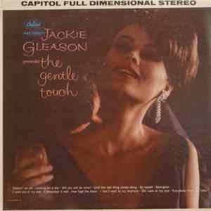 Jackie Gleason - Jackie Gleason Presents The Gentle Touch FLAC