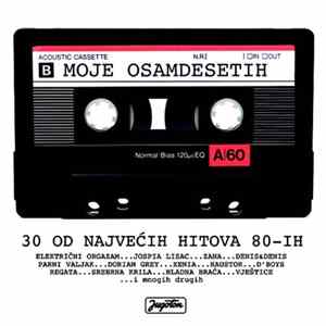 Various - Moje Osamdesetih - 30 Od Najvećih Hitova 80-Ih FLAC