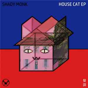 Shady Monk - House Cat EP FLAC