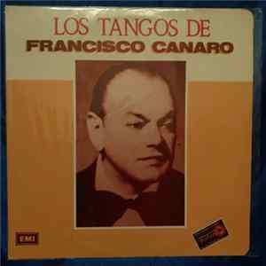 Francisco Canaro - Los Tangos De Francisco Canaro FLAC