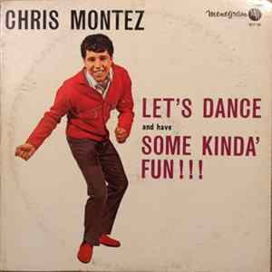 Chris Montez - Let's Dance And Have Some Kinda Fun ! ! ! FLAC