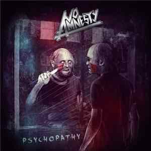 NO AMNESTY - Psychopathy FLAC