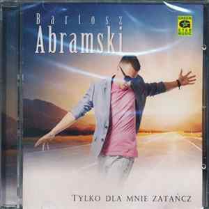 Bartosz Abramski - Tylko Dla Mnie Zatańcz FLAC