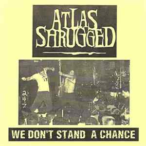 Atlas Shrugged - We Don't Stand A Chance FLAC