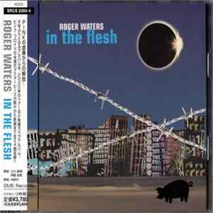 Roger Waters - In The Flesh = イン・ザ・フレッシュ FLAC