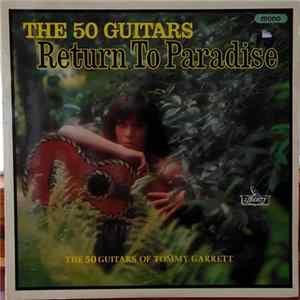 The 50 Guitars Of Tommy Garrett - Return To Paradise FLAC