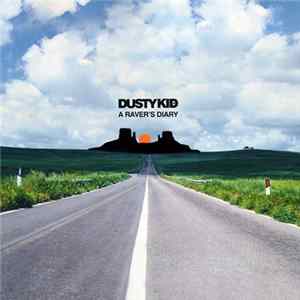 Dusty Kid - A Raver's Diary FLAC