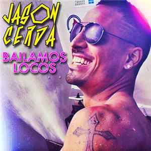 George Stapel, Jason Cerda - Bailamos Locos FLAC