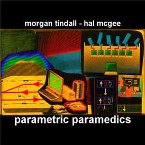 Morgan Tindall And Hal McGee - Parametric Paramedics FLAC