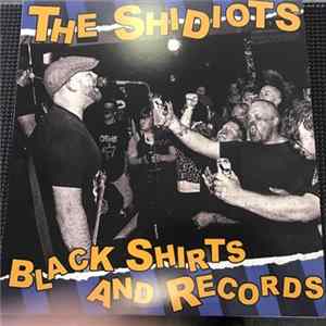 The Shidiots - Black Shirts and Records FLAC
