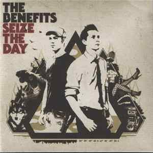 The Benefits - Seize The Day FLAC