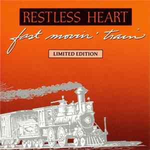 Restless Heart - Fast Movin' Train FLAC