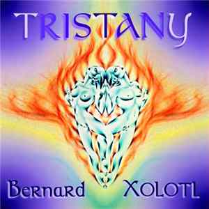 Bernard Xolotl - Tristany FLAC