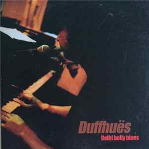 Duffhuës - Delhi Belly Blues FLAC