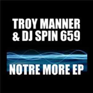 DJ Spin 659 & Troy Manner - Notre More EP FLAC