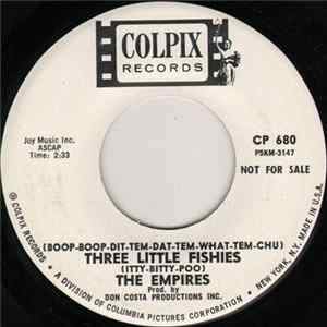 The Empires - (Boop-Boop-Dit-Tem-Dat-Tem-What-Tem-Chu) Three Little Fishies (Itty-Bitty-Poo) FLAC