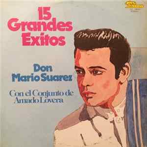 Mario Suárez Con Conjunto De Amado Lovera - 15 Grandes Éxitos De Mario Suarez FLAC