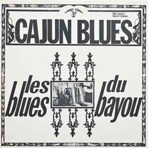 Canray Fontenot, Alphonse "Bois-Sec" Ardoin - Cajun Blues - Les Blues Du Bayou FLAC