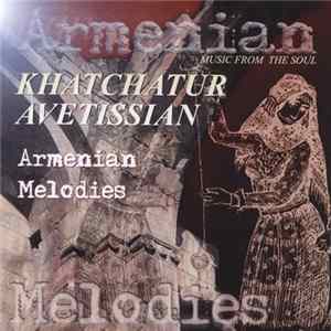 Khatchatur Avetissian - Armenian Melodies FLAC