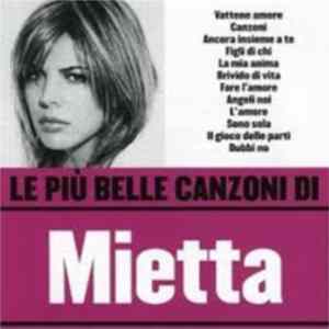 Mietta - Le Più Belle Canzoni Di Mietta FLAC