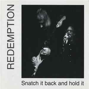 Redemption - Snatch It Back And Hold It FLAC