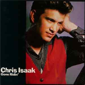 Chris Isaak - Gone Ridin' FLAC