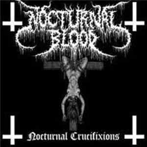 Nocturnal Blood - Nocturnal Crucifixions FLAC