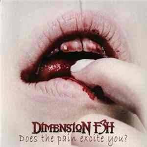Dimension F3h - Does The Pain Excite You? FLAC