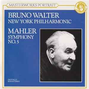 Gustav Mahler, Bruno Walter, The New York Philharmonic Orchestra - Symphony No. 5 FLAC