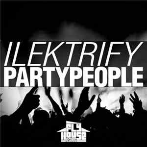 Ilektrify - Partypeople FLAC