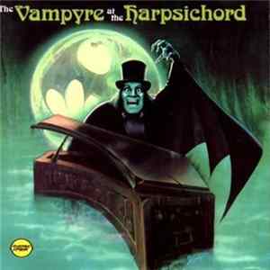 Verne Langdon - The Vampyre At The Harpsichord FLAC
