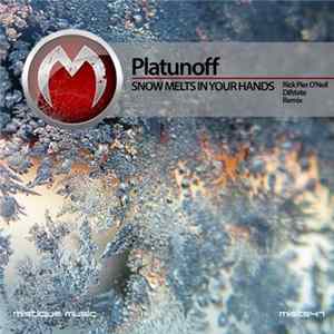 Platunoff - Snow Melts In Your Hands FLAC