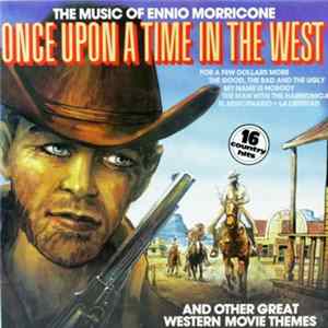 The Eddy Starr Orchestra & Singers - Once Upon A Time In The West (The Music Of Ennio Morricone, And Other Great Western Movie Themes) FLAC