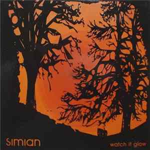 Simian - Watch It Glow FLAC