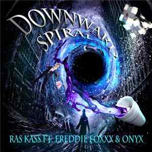 Ras Kass Ft. Freddie Foxxx & Onyx - Downward Spiral FLAC