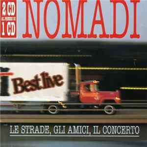 Nomadi - Le Strade, Gli Amici, Il Concerto FLAC